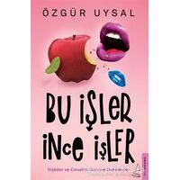 Bu İşler İnce İşler - Özgür Uysal - Destek Yayınları