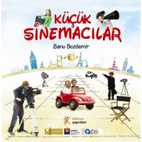 Küçük Sinemacılar - Banu Bozdemir - Kelime Yayınları