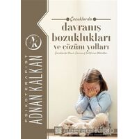 Çocuklarda Davranış Bozuklukları ve Çözüm Yolları - Adnan Kalkan - Çizge Yayınevi