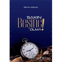 Sakın Beşinci Olma ! - Sinan Konuk - Çizge Yayınevi