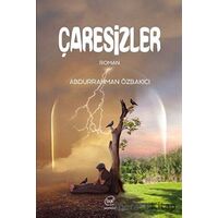 Çaresizler - Abdurrahman Özbakıcı - Çizge Yayınevi