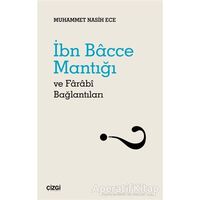 İbn Bacce Mantığı ve Farabi Bağlantıları - Muhammet Nasih Ece - Çizgi Kitabevi Yayınları