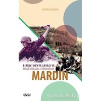 Birinci Dünya Savaşı ve Milli Mücadele Döneminde Mardin - Oktay Bozan - Çizgi Kitabevi Yayınları