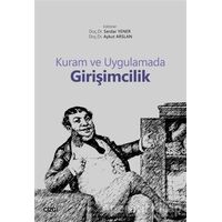 Kuram ve Uygulamada Girişimcilik - Serdar Yener - Çizgi Kitabevi Yayınları