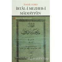 İbtal-i Mezheb-i Maddiyyun - İsmail Ferid - Çizgi Kitabevi Yayınları