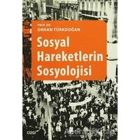 Sosyal Hareketlerin Sosyolojisi - Orhan Türkdoğan - Çizgi Kitabevi Yayınları