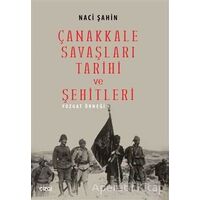 Çanakkale Savaşları Tarihi ve Şehitleri - Naci Şahin - Çizgi Kitabevi Yayınları