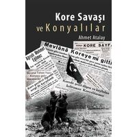 Kore Savaşı ve Konyalılar - Ahmet Atalay - Çizgi Kitabevi Yayınları