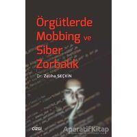 Örgütlerde Mobbing ve Siber Zorbalık - Zeliha Seçkin - Çizgi Kitabevi Yayınları