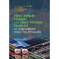 Türev Ürünler Piyasası İle Forex Piyasası İşlemleri ve Uygulanacak Vergi Politikaları