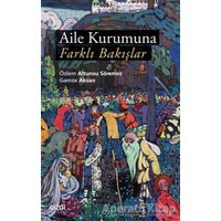 Aile Kurumuna Farklı Bakışlar - Özlem Altunsu Sönmez - Çizgi Kitabevi Yayınları