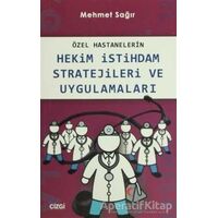 Özel Hastanelerin Hekim İstihdam Stratejileri ve Uygulamaları