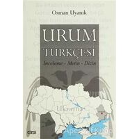 Urum Türkçesi - Osman Uyanık - Çizgi Kitabevi Yayınları