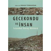 Gecekondu ve İnsan - Orhan Türkdoğan - Çizgi Kitabevi Yayınları