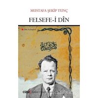 Felsefe-i Din - Mustafa Şekip Tunç - Çizgi Kitabevi Yayınları