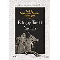 Prof. Dr. Sebahattin Bayram Armağanı - Eskiçağ Tarihi Yazıları