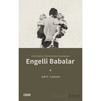 Evde Bakım Hizmetinden Yararlanan Engelli Babalar - Ümit Turgay - Çizgi Kitabevi Yayınları