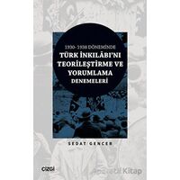 1930 - 1938 Döneminde Türk İnkılabını Teorileştirme ve Yorumlama Denemeleri