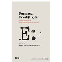 Kurmaca Erkek(lik)ler - Murat Göç - Çizgi Kitabevi Yayınları