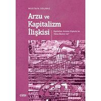 Arzu ve Kapitalizm İlişkisi - Mustafa Solmaz - Çizgi Kitabevi Yayınları