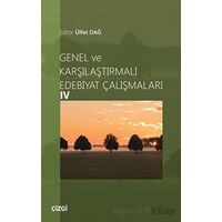 Genel ve Karşılaştırmalı Edebiyat Çalışmaları 4 - Kolektif - Çizgi Kitabevi Yayınları