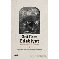 Gotik ve Edebiyat - Zeynep Angın - Çizgi Kitabevi Yayınları