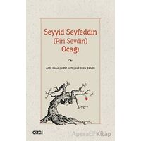 Seyyid Seyfeddin (Piri Sevdin) Ocağı - Arif Kala - Çizgi Kitabevi Yayınları