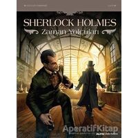 Sherlock Holmes - Zaman Yolcuları - Sylvain Cordurie - Alfa Yayınları