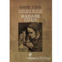 Çizgilerle Bir Bilim Kadınının Hikayesi - Madame Cruie - Soner Tuna - Yordam Kitap
