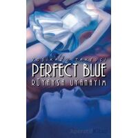 Perfect Blue - Rüyaysa Uyanayım - Yoşikazu Takeuçi - Komikşeyler Yayıncılık