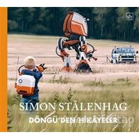 Döngü’den Hikayeler - Simon Stalenhag - İthaki Yayınları