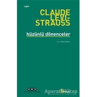 Hüzünlü Dönenceler - Claude Levi-Strauss - Yapı Kredi Yayınları