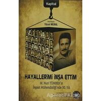 Hayallerimi İnşa Ettim - Yücel Meral - Kapital Kitapları