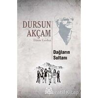 Dağların Sultanı - Dursun Akçam - Arkadaş Yayınları