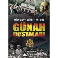 Dünyayı Yönetenlerin Günah Dosyaları - İsmail Çorbacı - Çınaraltı Yayınları