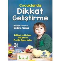 Çocuklarda Dikkat Geliştirme - Erdinç Güllü - Hayat Yayınları