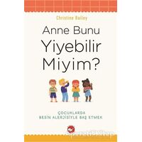 Anne Bunu Yiyebilir Miyim? - Christine Bailey - Beyaz Balina Yayınları