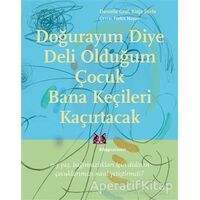 Doğurayım Diye Deli Olduğum Çocuk Bana Keçileri Kaçırtacak - Danielle Graf - Kitap Yayınevi