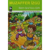 Bizim Sınıf Kıra Gitti - Muzaffer İzgü - Bilgi Yayınevi