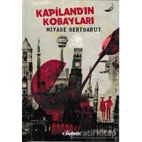 Kapiland’ın Kobayları - Miyase Sertbarut - Tudem Yayınları