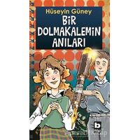 Bir Dolmakalemin Anıları - Hüseyin Güney - Bilgi Yayınevi