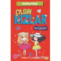 Çilli Kızlar Çetesi Okul Gezisinde - Christine Pakkala - Yakamoz Yayınevi