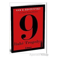 9 İahi Tregedya - Goce Ristovski - Dramatik Yayınları
