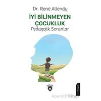 İyi Bilinmeyen Çocukluk Pedagojik Sorunlar - Rene Allendy - Dorlion Yayınları