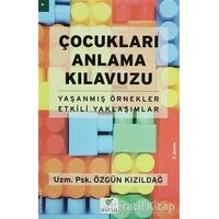 Çocukları Anlama Kılavuzu - Özgün Kızıldağ - ELMA Yayınevi