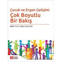 Çocuk ve Ergen Gelişimi - Çok Boyutlu Bir Bakış - Neslihan Güney Karaman - Pegem Akademi Yayıncılık