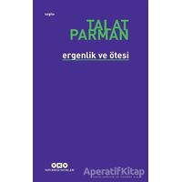 Ergenlik ve Ötesi - Talat Parman - Yapı Kredi Yayınları