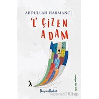 L Çizen Adam - Abdullah Harmancı - Beyaz Bulut Kitap