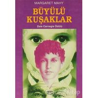 Büyülü Kuşaklar - Margaret Mahy - Say Yayınları