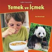 Sağlıklı Alışkanlıklar - Yemek ve İçmek - Sue Barraclough - 1001 Çiçek Kitaplar